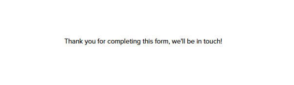 The default thank you page clients see after submitting a Dubsado lead capture form that says "Thank you for completing this form, we'll be in touch!"